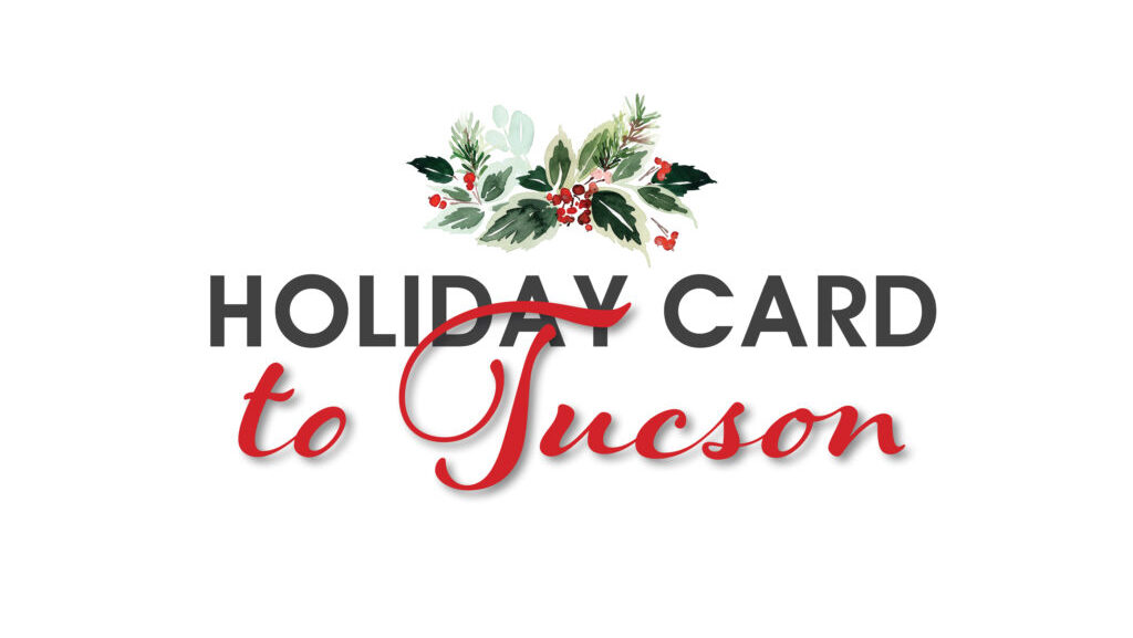 Holiday Card to Tucson