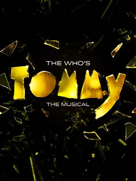 The Who's Tommy
The Musical poster